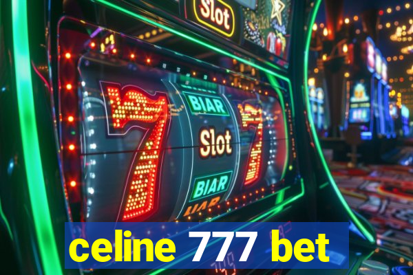 celine 777 bet